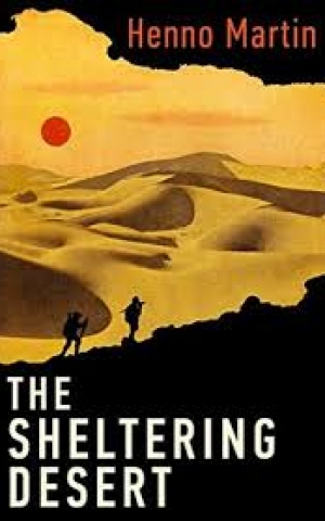 The Sheltering Desert, by Henno Martin The Sheltering Desert, by Henno Martin