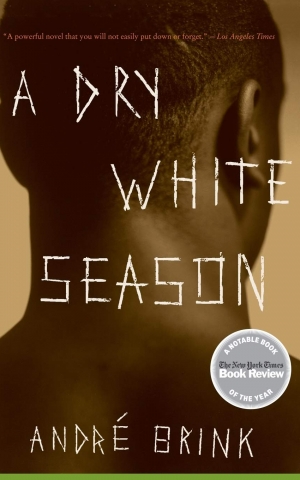 A Dry White Season, by Andre Brink A Dry White Season, by Andre Brink