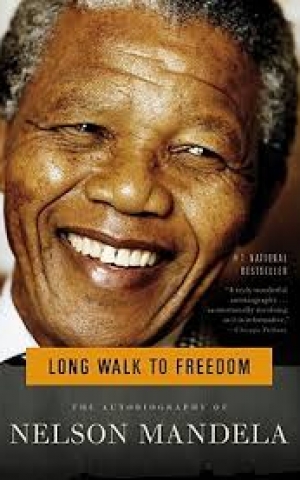 Long Walk to Freedom, by Nelson Mandela Long Walk to Freedom, by Nelson Mandela