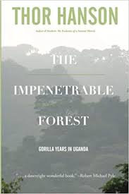 The Impenetrable Forest, by Thor Hanson